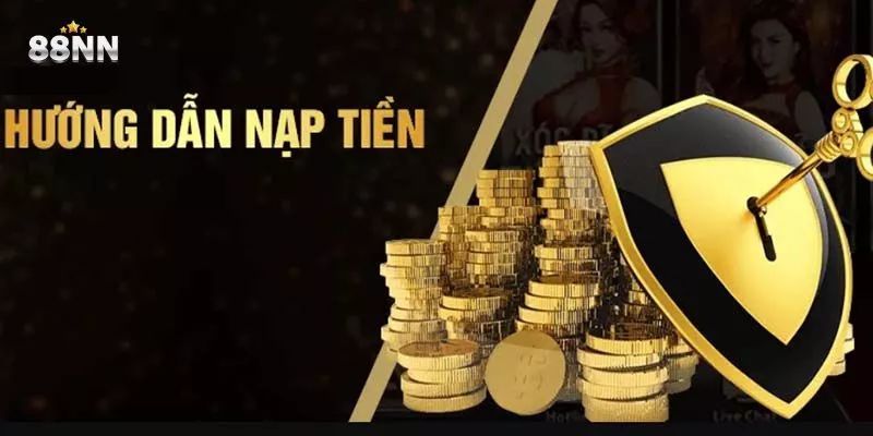 Nạp Tiền 88nn - Cơ Sở Để Hội Viên Trải Nghiệm Các Trò Chơi